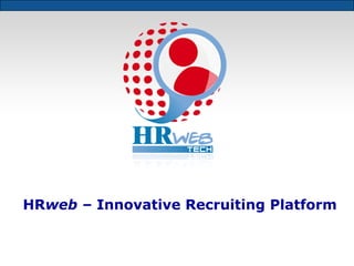 HRweb – Innovative Recruiting Platform
 