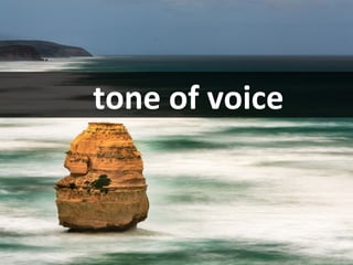 tone of voice
 