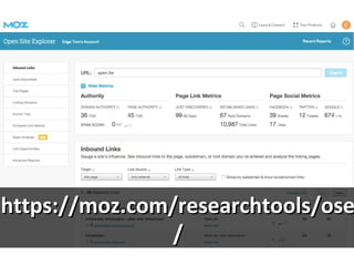 https://moz.com/researchtools/osehttps://moz.com/researchtools/ose
//
 