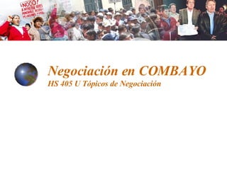 Negociación en COMBAYO HS 405 U Tópicos de Negociación 