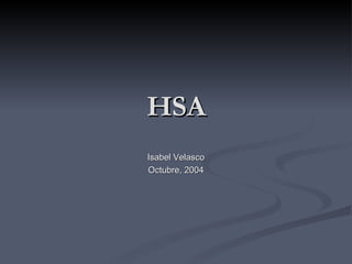 HSA Isabel Velasco Octubre, 2004 