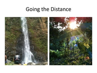 Going the Distance
 