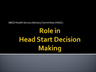 ABCD Health Service Advisory Committee (HSAC)
 