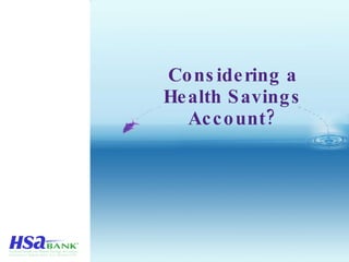 Considering a Health Savings Account? 