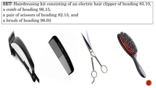 SET: Hairdressing kit consisting of an electric hair clipper of heading 85.10,
a comb of heading 96.15,
a pair of scissors of heading 82.13, and
a brush of heading 96.03
 