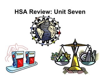 HSA Review: Unit Seven 