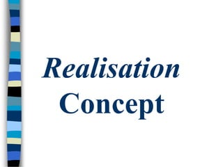 Realisation
Concept
 