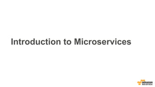 Introduction to Microservices
 