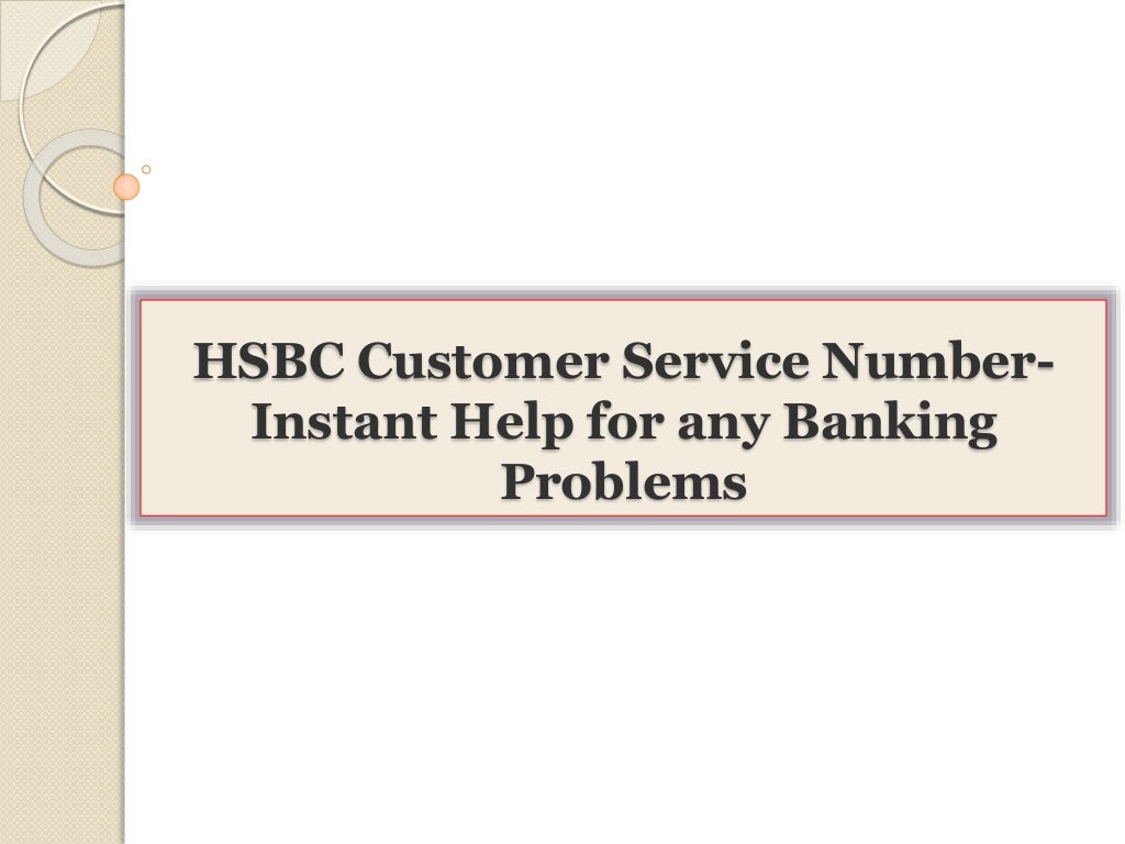HSBC Customer Service NumberInstant Help for any Banking Problems