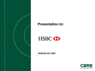 Presentation to:
XXXXXX XX, 2007
 