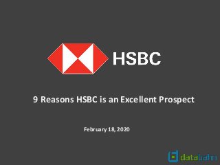 February 18, 2020
9 Reasons HSBC is an Excellent Prospect
 