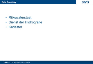 Data Courtesy 
•Rijkswaterstaat 
•Dienstder Hydrografie 
•Kadaster  