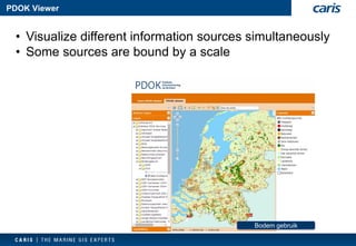 PDOK Viewer 
Bodemgebruik 
•Visualize different information sources simultaneously 
•Some sources are bound by a scale  