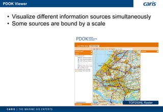 PDOK Viewer 
TOP250NL Raster 
•Visualize different information sources simultaneously 
•Some sources are bound by a scale  