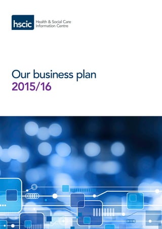 Our business plan
2015/16
 