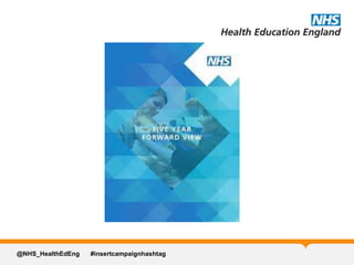 @NHS_HealthEdEng #insertcampaignhashtag
 