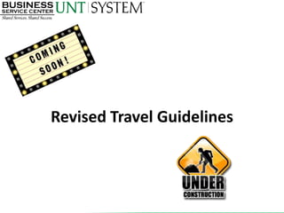 Revised Travel Guidelines
 