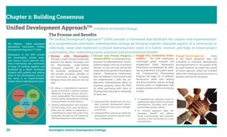 20 Huntington Station Development Strategy
Chapter 2: Building Consensus
A Platform for Positive ChangeUniﬁed Development ApproachTM
The Process and Beneﬁts
The Unified Development Approach™ (UDA) provides a framework that facilitates the creation and implementation
of a comprehensive downtown redevelopment strategy by bringing together disparate aspects of a community to
collectively create and implement a shared redevelopment vision in a holistic manner, and helps to ensure project
sustainability, thus maximizing social, economic and environmental benefits.
 Individual PPOs benefit from the mul-
tiple economic development drivers
and investment that occurs through-
out the area.
 Individual PPOs could never realize full
development potential without work-
ing in collaboration.
Private
Property
Owners
Transit Agencies
Key
Community
Stakeholders
Master
Developer
Municipality
 Partner with Municipality
Through a Public-Private Partnership
between the Master Developer and
the Municipality, under-utilized
municipal properties are primed
for economic development that
will provide numerous benefits to
the community at large, including
bringing these sites back on the tax
rolls.
 Partner with Private Property
Owners (PPO)– In conventional ap-
proaches to redevelopment, munici-
palities engage in the use of eminent
domain, as was the case during the
Urban Renewal period in Huntington
Station. Renaissance Downtowns
does not believe in such practice and
has implemented a UDA, the col-
laborative redevelopment effort, to
maximize property values for PPOs
by either partnering with them or
showing them the path to redevelop
on their own.
 Engage Key Community Stake-
holders – The UDA emphasizes
meaningful public outreach and
engagement which Renaissance
Downtowns accomplishes by utiliz-
ing its proprietary and patent pend-
ing Crowdsourced Placemaking
Program (see page 22). In addition,
Renaissance works with existing
and future business owners to forge
business plans in collaboration with
property owners and the community
at large.
 A comprehensive approach results in
significantly higher levels of economic
development, including local entre-
preneurship and job creation.
 An inclusive approach helps the
developer identify and address
social, environmental, and economic
concerns of the community on a very
personal level.
EngageTransitAgencies Some
of the prime properties that will
contribute to economic development
and improvements in the quality of life
for local residents are under the control
of transit agencies, which are included
within the visioning process to ensure a
positive outcome for all parties.
 By taking a comprehensive approach,
private investment is assured a greater
likelihood of lasting success, and eco-
nomic sustainability.The municipality is
assured quality development resulting
in tax generation and job creation.
 Utilizing redevelopment that examines
the full context of an area, the Munici-
pality has the ability to implement a
comprehensive vision that could never
be feasible through one-off, traditional
infill redevelopment methodologies.
The diagram below represents
Renaissance Downtowns “Unified
Development Approach™”(UDA)
Participants in the UDA include
the municipality, private prop-
erty owners, transit agencies and,
most importantly, the community
at large, all working together and
facilitated by a Master Developer
charged with guiding and adding
value to the development process.
The result is an implementable,
market driven redevelopment plan.
 
