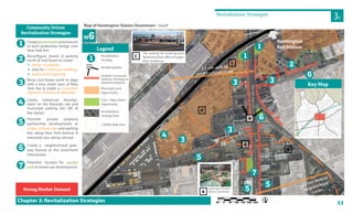 NewYorkAve
E 4th St
YorkAve
Depot Rd
1stAve
Railroad St
Depot Rd
W 4th St
Columbia St
E 2nd St
E 2nd St
NewY
Fairground
E 5th
RailroadAve
E 3rd St
W 4th St
53
Createpocketparksatentrances
to each pedestrian bridge over
New York Ave
Reconfigure streets & parking
north of 2nd Street to create :
 better circulation,
 sites for mixed-use buildings
 replacement parking
Move 2nd Street north to align
with a new street west of New
York Ave & create a connected
network of streets & sidewalks
Create mixed-use develop-
ment on the Rotundo site and
municipal parking lots SW of
the station
Promote private property
partnership developments at
under-utilized sites and parking
lots along New York Avenue &
industrial sites along railroad
Create a neighborhood gate-
way feature at this prominent
intersection
Potential location for pocket
park & mixed-use development
Community Driven
Revitalization Strategies
1
2
3
4
5
6
Fairground
E 5th
Map of Huntington Station Downtown - South
6
6
a St
W 4th St
3
5
5
Revitalization Strategies
3C
s1s1s1s1ttttAAAvAvAvveeeee
2.5 Min Walk to
Neighborhood
Center
wY
2.5 min walk to
neighborhood center
neighborghbghb hood centertete
Chapter 3: Revitalization Strategies
5
7
6
C
C
B
B
Strong Market Demand
Huntington
Rail Station
4
3
M6
7
1
1
3
Columbia S
Revitalization
Strategy
Rendering View
Establish Contextual
Setbacks, Frontages &
Sidewalk Standards
Municipal Land
Opportunity
Civic / Open Space
Opportunity
Revitalization
Strategy Area
1/8 Mile Walk Area
Legend
1
AAAAAA
3 Key Map
D
E
The existing lot could become
Restaurant Row, offices & upper
floor residences
build upon Station
Sports investment
AAAAAAAAAAAAAAA
2
 