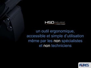 EliosTous les Systèmes POS et RetailPC POSLIGNE ®de dernière générationintègrent aujourd’hui l’innovation HSD Exclusive