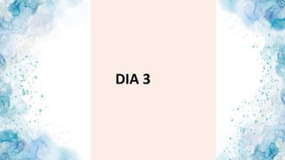 DIA 3
 