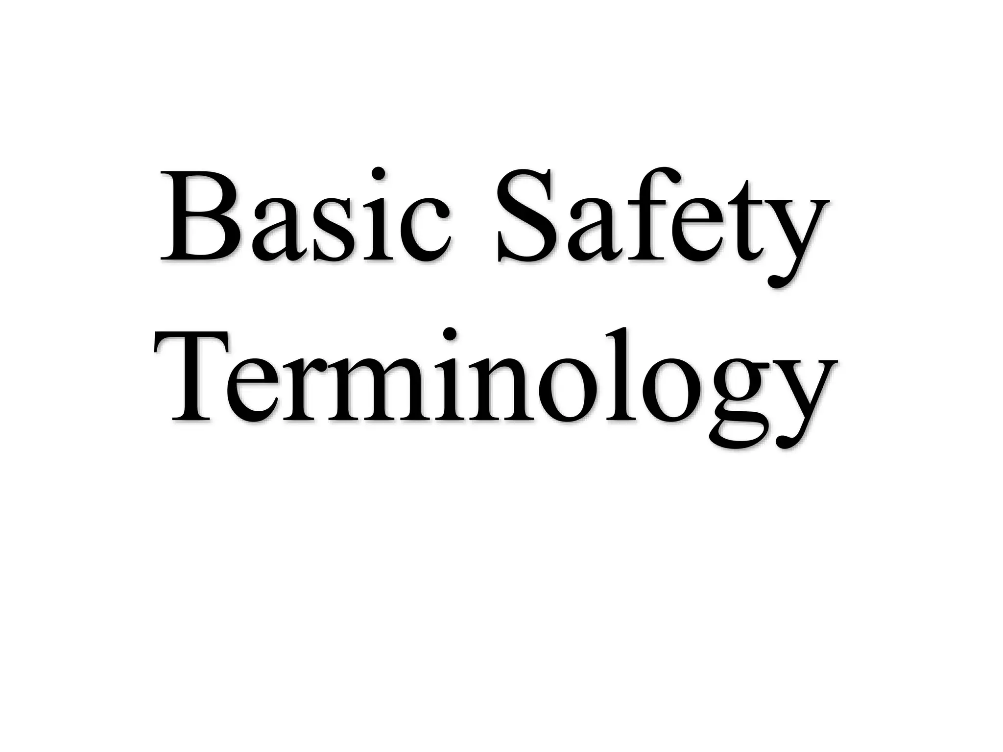 HSE - Basic SafetyTerminology.ppt