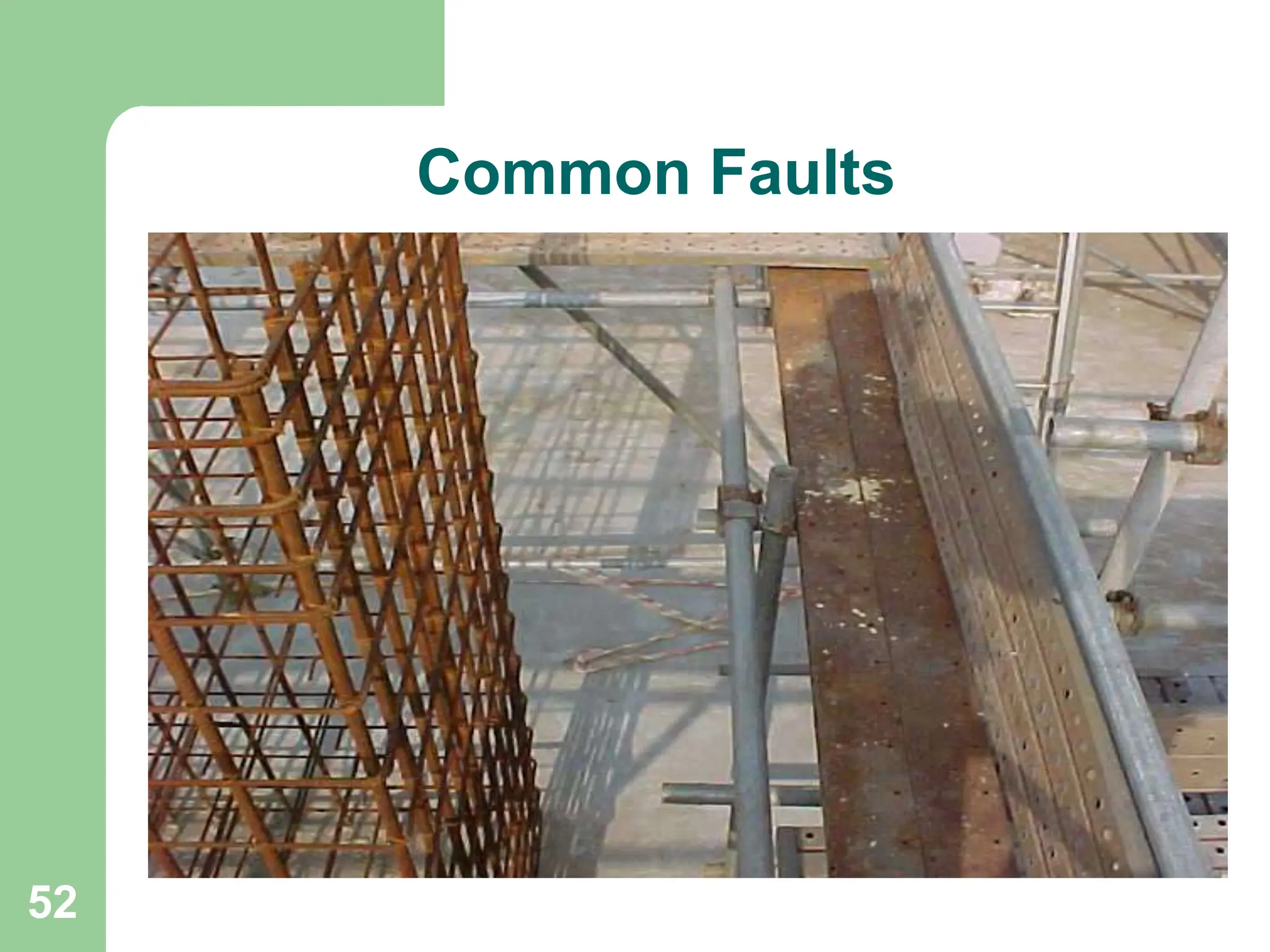 52
Common Faults
 