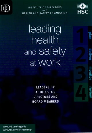 I - 7
I
INSTITUTE O F DIRECTORS - -
a n d
HEALTH A N D SAFETY C O M M I S S I O N
i I '
ieaainq
safely
work
ACTIONS FOR
DIRECTORS AND
BOARD MEMBERS
 