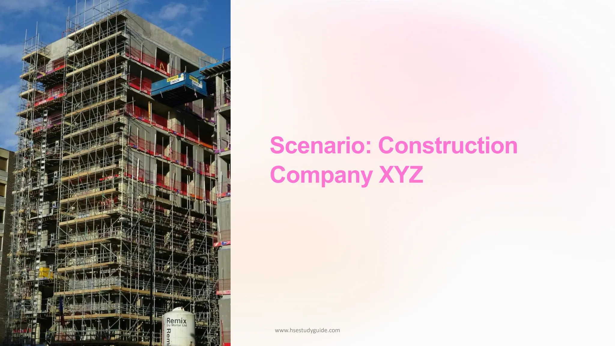 Scenario: Construction
Company XYZ
www.hsestudyguide.com
 