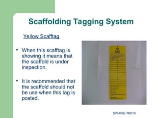 Yellow Tagging HSE-TEPC - Scaffolding Safety training .ppt