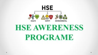 HSE AWRENESS PROGRAME AND SAFETY AWARENESS PROGRAM | PDF