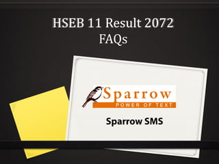 HSEB 11 Result 2072
FAQs
 