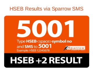 HSEB Results via Sparrow SMS
 