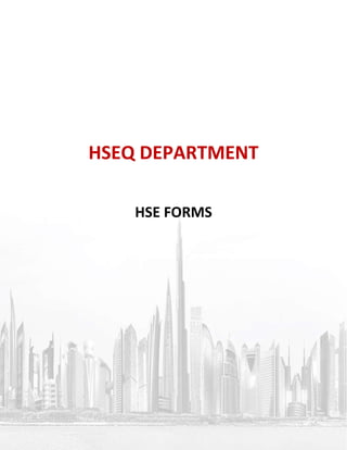 HSEQ DEPARTMENT
HSE FORMS
 