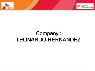 Company :
LEONARDO HERNANDEZ
 