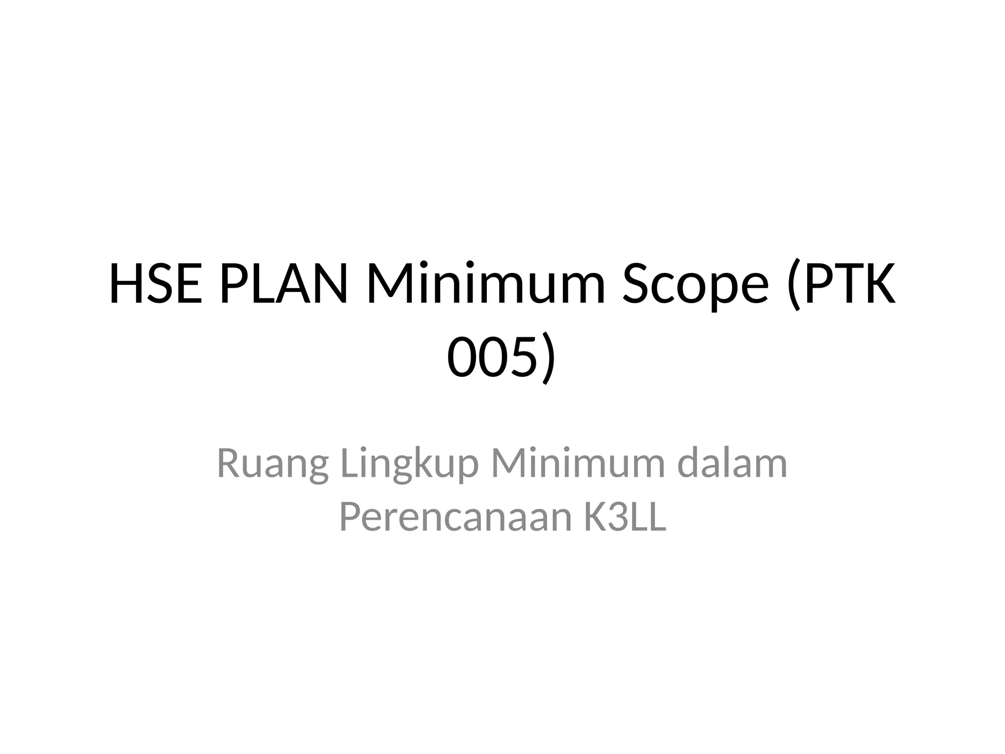 HSE_PLAN_Minimu Di Migas m_Scope_Detail.pptx
