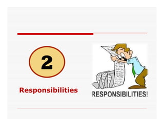 Responsibilities
 