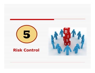 Risk Control
 