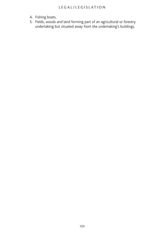 L E G A L / L E G I S L AT I O N
4. Fishing boats,
5. Fields, woods and land forming part of an agricultural or forestry
undertaking but situated away from the undertaking's buildings.
153
 