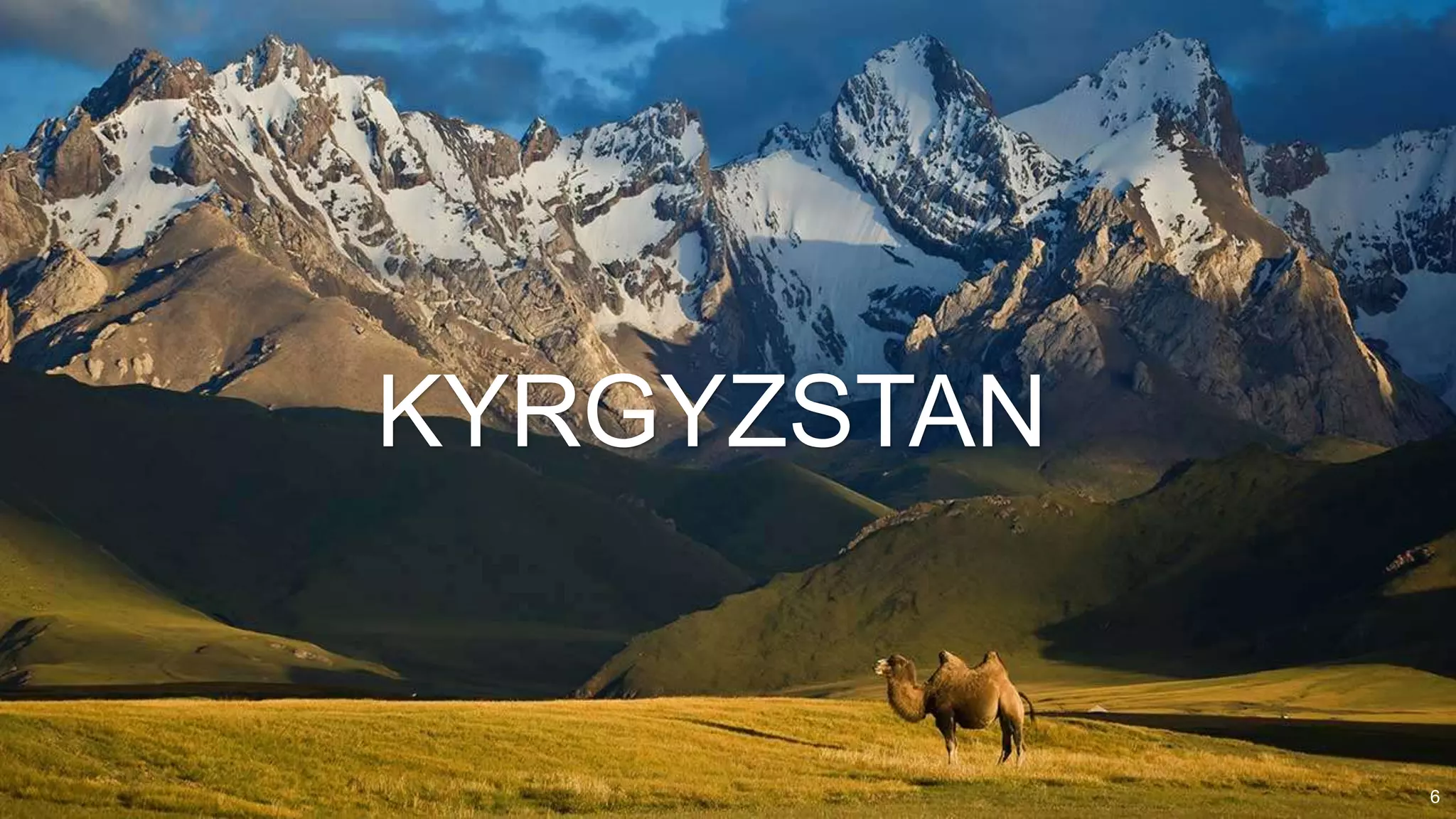 6
KYRGYZSTAN
 