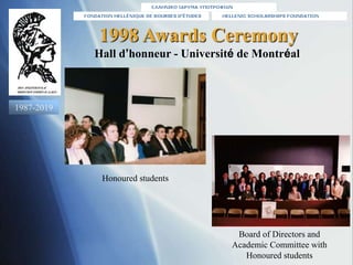 1998 Awards Ceremony
Honoured students
Board of Directors and
Academic Committee with
Honoured students
Hall d’honneur - U...
