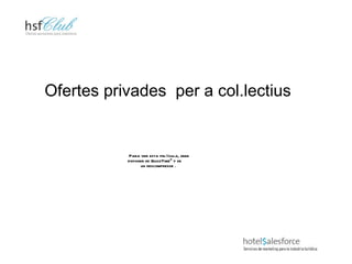 Ofertes privades  per a col.lectius  