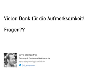 David Weingartner
Germany & Sustainability Connector
david.weingartner@ouishare.net
@d_weingartner
 