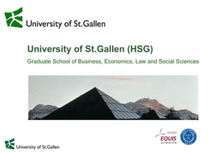 18.12.2009
    Page 1




             University of St.Gallen (HSG)
             Graduate School of Business, Economics, Law and Social Sciences
 