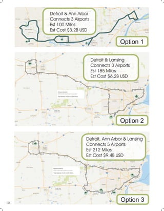 Detroit, Ann Arbor & Lansing
Connects 5 Airports
Est 212 Miles
Est Cost $9.4B USD
Detroit & Lansing
Connects 3 Airports
Es...
