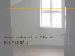 Hús með sál I Hannesarholt, Grundarstíg 10, 105 Reykjavík 