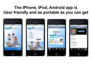 The IPhone, IPod, Android app is
User friendly and as portable as you can get
 