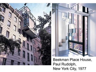 Beekman Place House,
Paul Rudolph,
New York City, 1977
 