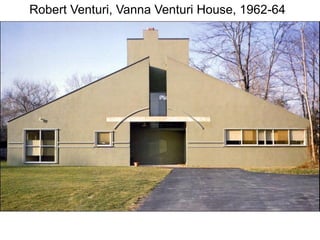 Robert Venturi, Vanna Venturi House, 1962-64
 
