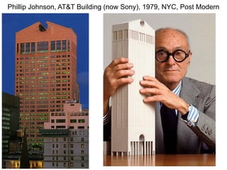 Phillip Johnson, AT&T Building (now Sony), 1979, NYC, Post Modern
 